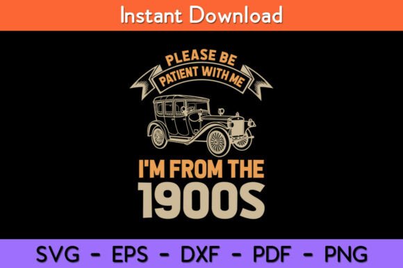 Download Please Be Patient with Me I'm from the - Premium Resources